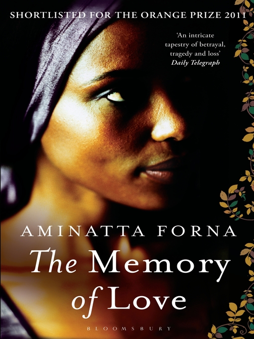 Title details for The Memory of Love by Aminatta Forna - Available
